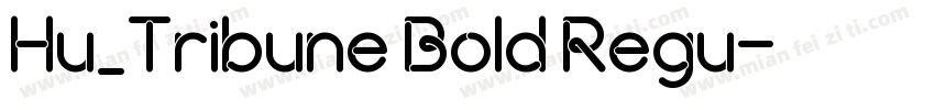 Hu_Tribune Bold Regu字体转换